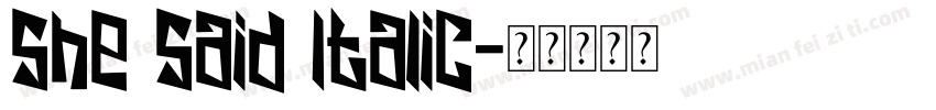 She Said Italic字体转换